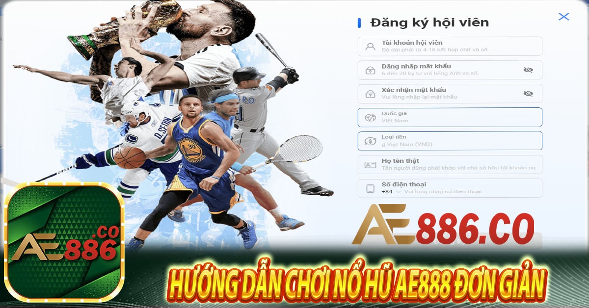 Hướng dẫn chơi nổ hũ Ae888 đơn giản