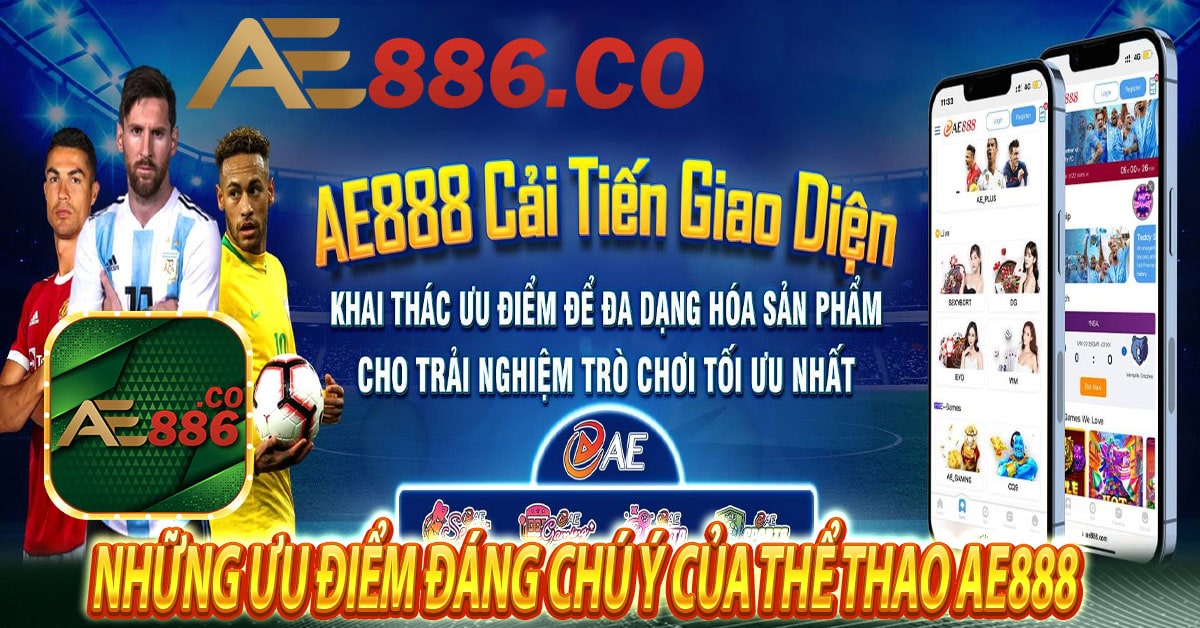 Những ưu điểm đáng chú ý của Thể thao Ae888