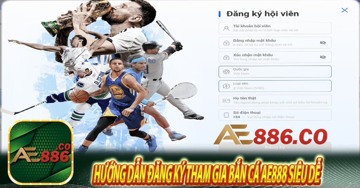 Hướng dẫn đăng ký tham gia bắn cá Ae888 siêu dễ 