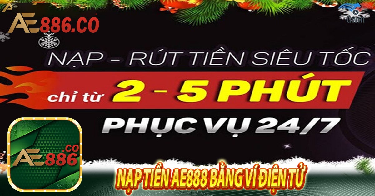 Nạp tiền Ae888 bằng ví điện tử 