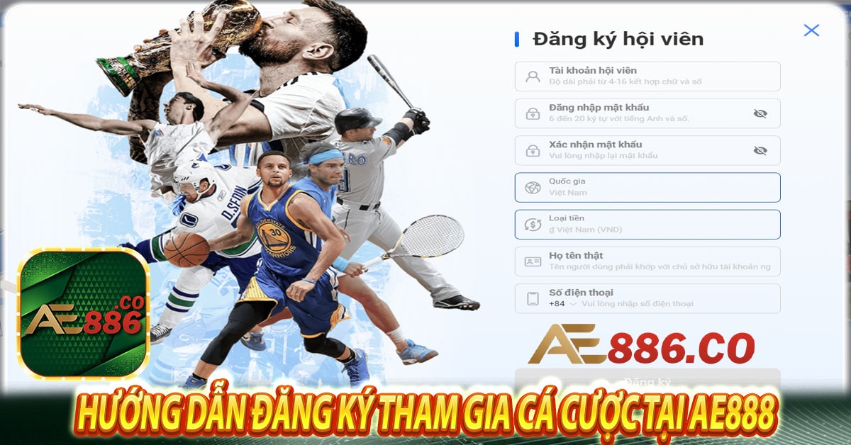 Hướng dẫn đăng ký chơi cá cược trực tuyến tại Ae888